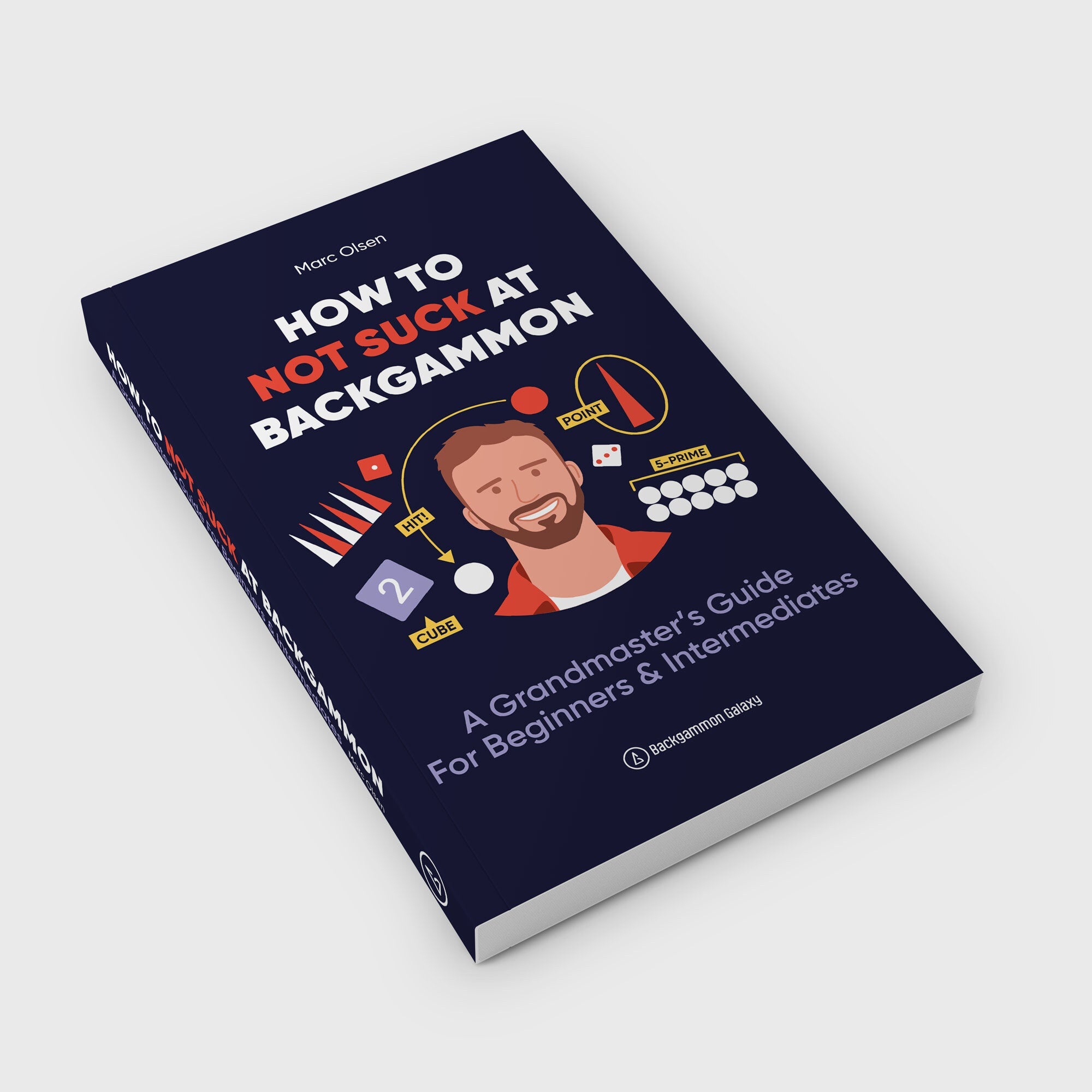 How to Not Suck at Backgammon, by Marc Olsen, Print book, Softcover - Backgammon Galaxy