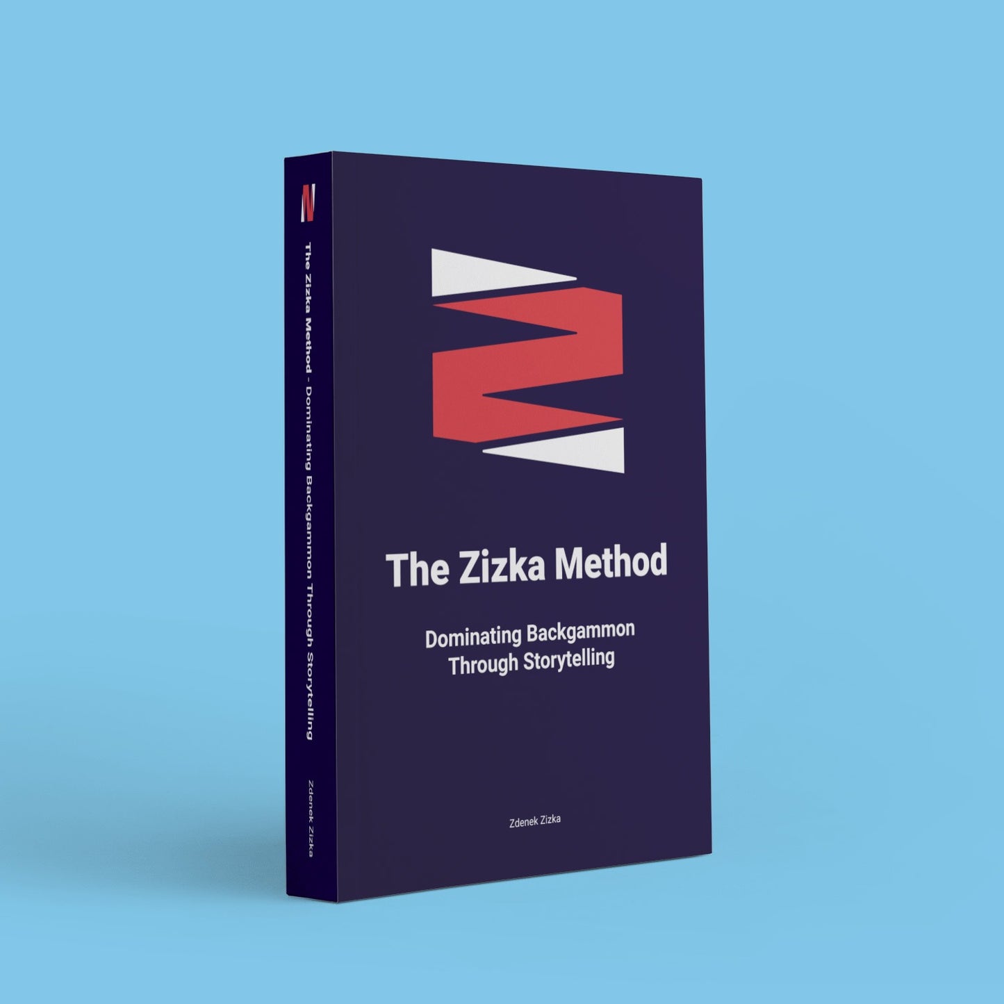 The Zizka Method - Dominating Backgammon Through Storytelling, by Zdenek Zizka