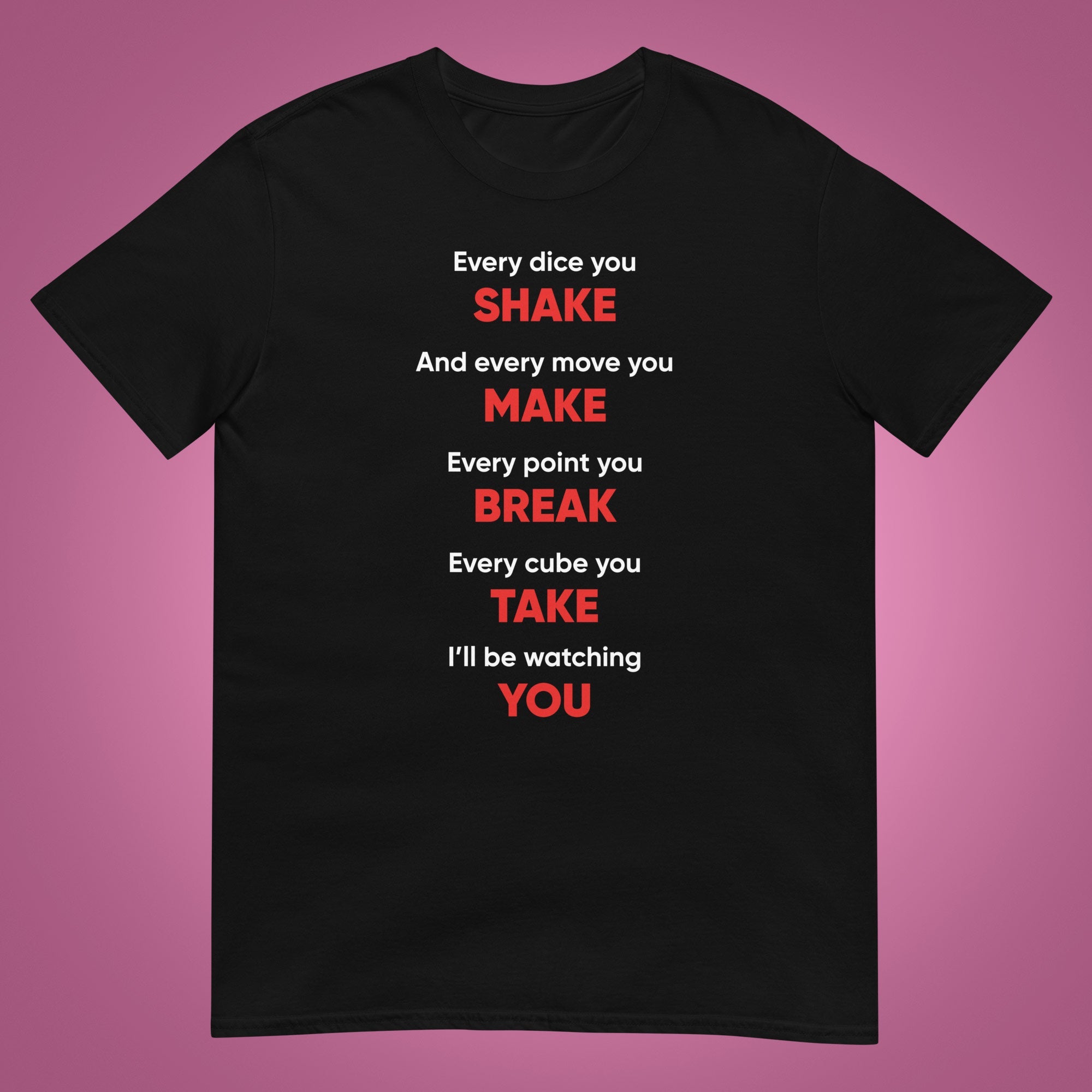 "Every Dice You Shake" T-Shirt - Backgammon Galaxy