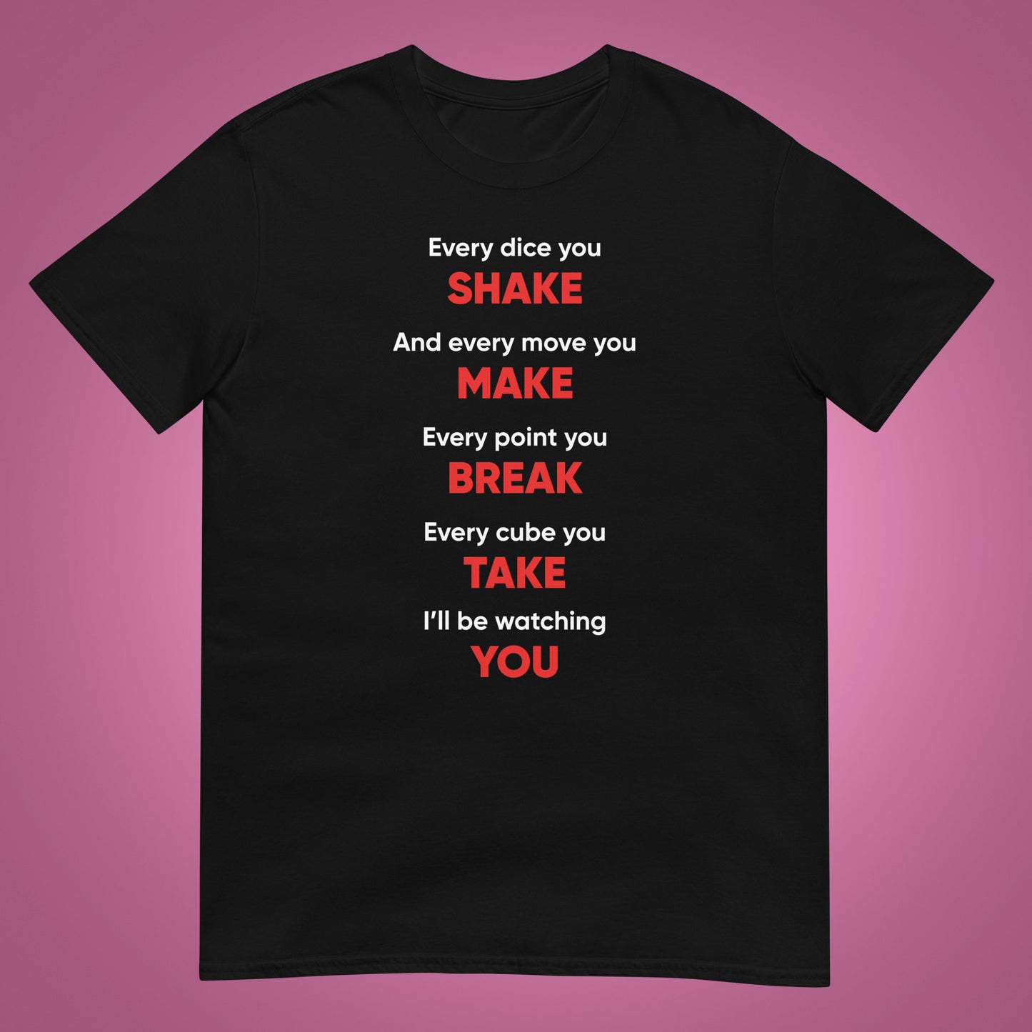 T-shirt "Ogni dado che agiti".