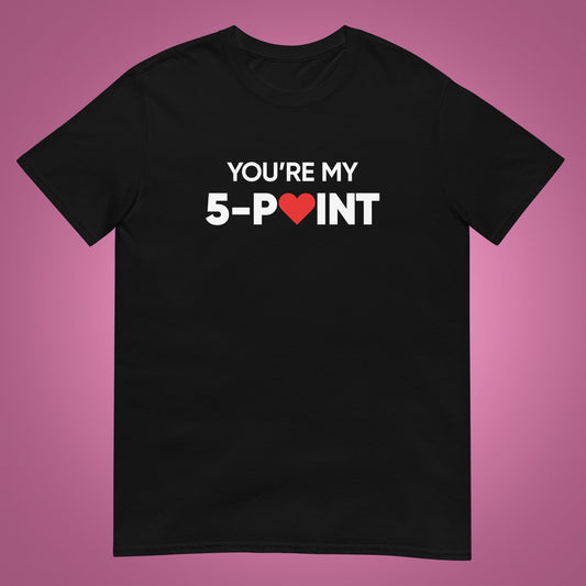 „Du bist mein 5-Punkte“-T-Shirt